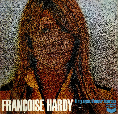 franc387oise_hardy_ilnyapasdamourheureux-453480
